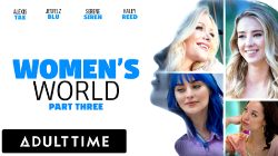 ADULT TIME – WOMEN’S WORLD Serene Siren, Alexis Tae, Jewelz Blu, and Haley Reed – PART 3